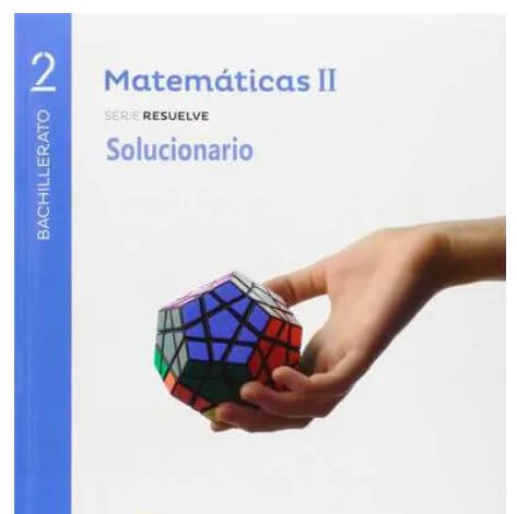 Solucionario Matemáticas 2 Bachillerato Santillana